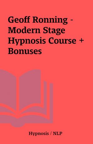 Geoff Ronning – Modern Stage Hypnosis Course + Bonuses