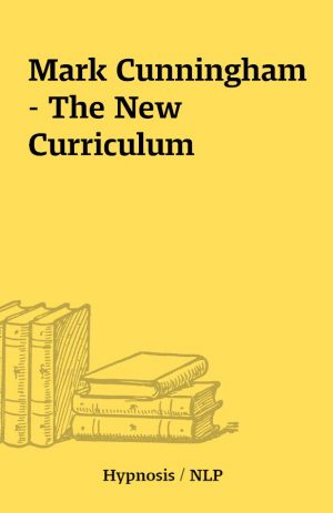 Mark Cunningham – The New Curriculum