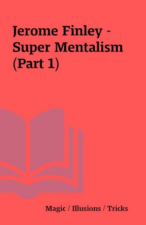 Jerome Finley – Super Mentalism (Part 1)