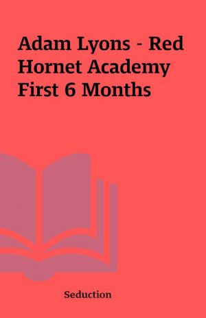 Adam Lyons – Red Hornet Academy First 6 Months