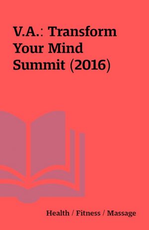 V.A.: Transform Your Mind Summit (2016)