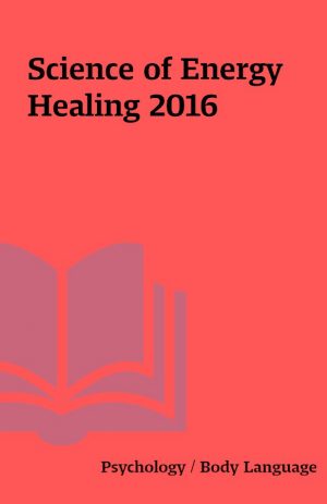 Science of Energy Healing 2016