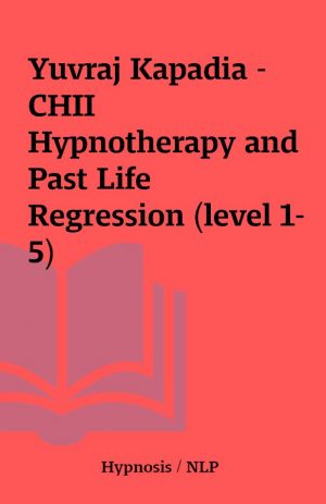 Yuvraj Kapadia – CHII Hypnotherapy and Past Life Regression (level 1-5)