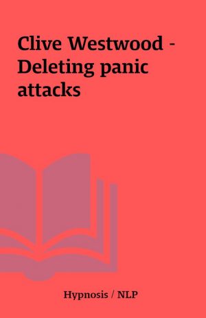 Clive Westwood – Deleting panic attacks