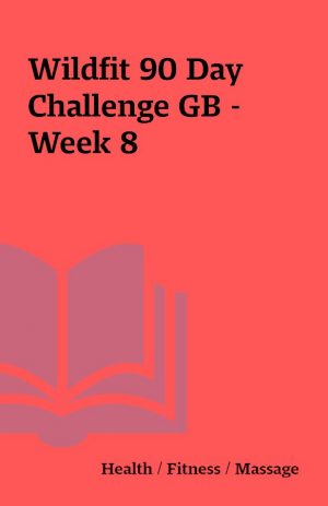 Wildfit 90 Day Challenge GB – Week 8