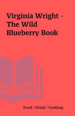 Virginia Wright – The Wild Blueberry Book