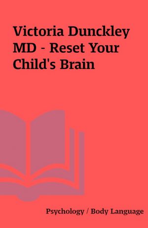 Victoria Dunckley MD – Reset Your Child’s Brain