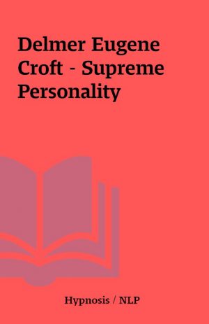 Delmer Eugene Croft – Supreme Personality