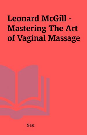 Leonard McGill – Mastering The Art of Vaginal Massage