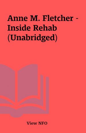 Anne M. Fletcher – Inside Rehab (Unabridged)