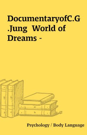 DocumentaryofC.G.Jung  World of Dreams –