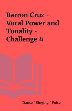 Barron Cruz – Vocal Power and Tonality – Challenge 4