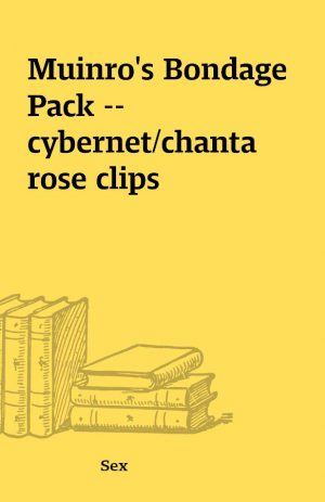 Muinro’s Bondage Pack — cybernet/chanta rose clips