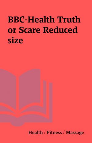 BBC-Health Truth or Scare Reduced size