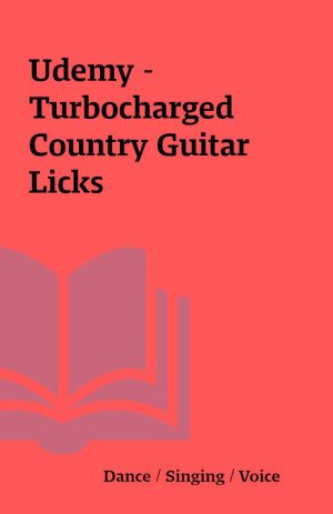 Udemy – Turbocharged Country Guitar Licks