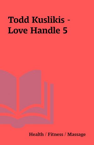 Todd Kuslikis – Love Handle 5