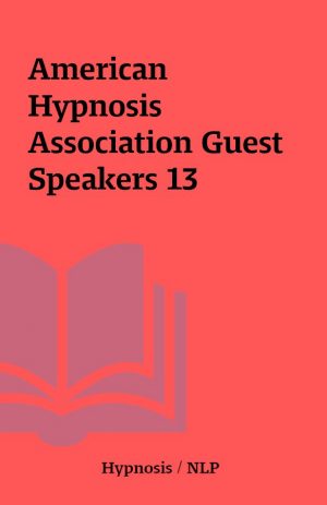 American Hypnosis Association Guest Speakers 13