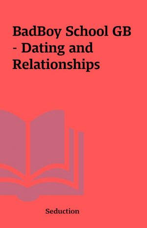 BadBoy School GB – Dating and Relationships