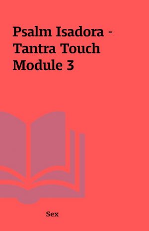 Psalm Isadora – Tantra Touch Module 3