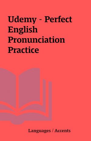 Udemy – Perfect English Pronunciation Practice