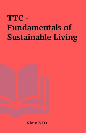 TTC – Fundamentals of Sustainable Living