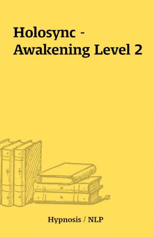 Holosync – Awakening Level 2