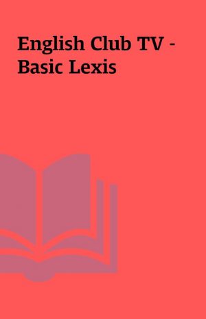 English Club TV – Basic Lexis