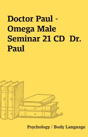 Doctor Paul – Omega Male Seminar 21 CD  Dr. Paul