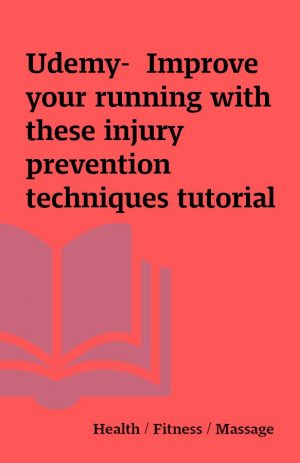 Udemy-  Improve your running with these injury prevention techniques tutorial