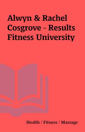 Alwyn & Rachel Cosgrove – Results Fitness University