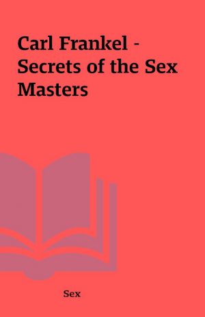 Carl Frankel – Secrets of the Sex Masters