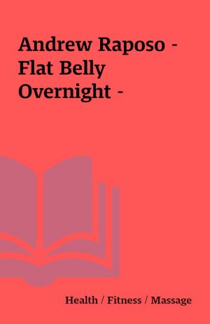 Andrew Raposo – Flat Belly Overnight –