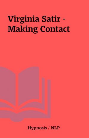 Virginia Satir – Making Contact