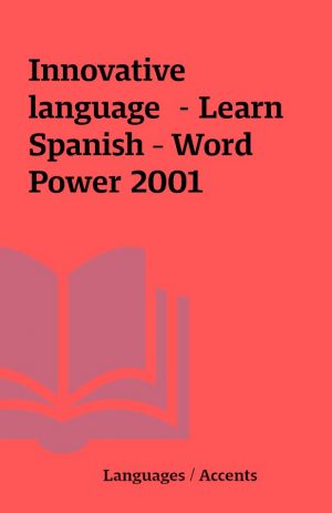 Innovative language  – Learn Spanish – Word Power 2001