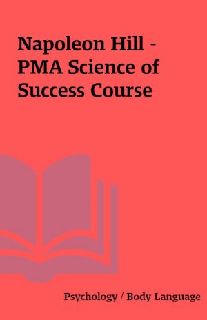 Napoleon Hill – PMA Science of Success Course