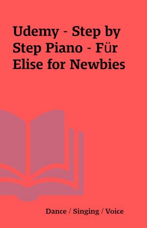 Udemy – Step by Step Piano – Für Elise for Newbies