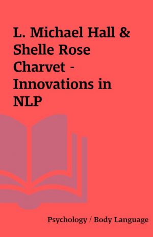 L. Michael Hall & Shelle Rose Charvet – Innovations in NLP