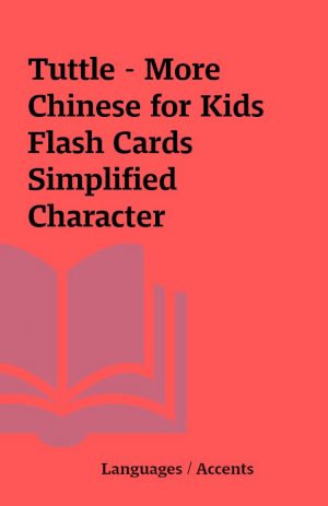 Tuttle – More Chinese for Kids Flash Cards Simplified Character