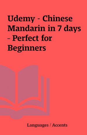 Udemy – Chinese Mandarin in 7 days – Perfect for Beginners