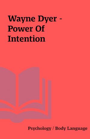 Wayne Dyer – Power Of Intention