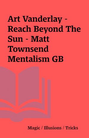 Art Vanderlay – Reach Beyond The Sun – Matt Townsend Mentalism GB