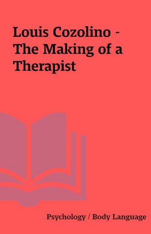 Louis Cozolino – The Making of a Therapist