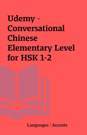 Udemy – Conversational Chinese Elementary Level for HSK 1-2