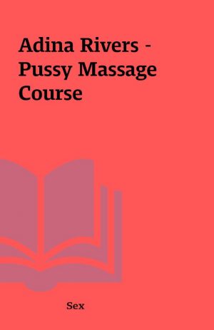 Adina Rivers – Pussy Massage Course