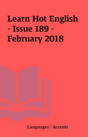 Learn Hot English – Issue 189 – February 2018