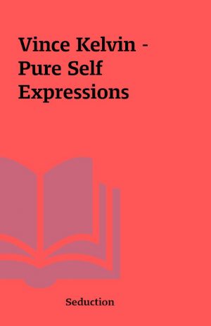 Vince Kelvin – Pure Self Expressions