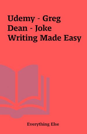 Udemy – Greg Dean – Joke Writing Made Easy