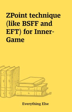 ZPoint technique(like BSFF and EFT) for Inner-Game