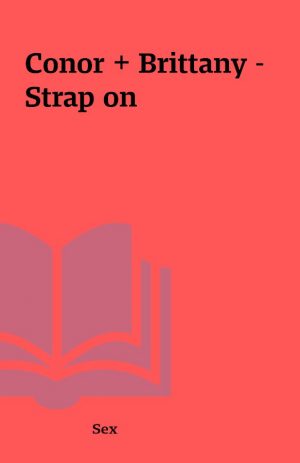 Conor + Brittany – Strap on