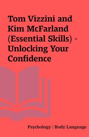 Tom Vizzini and Kim McFarland (Essential Skills) – Unlocking Your Confidence